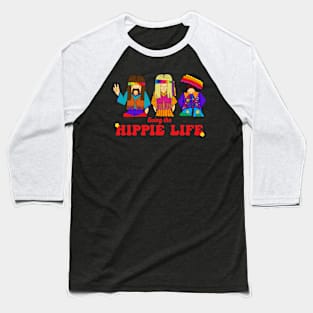 Living the Hippie Life Characters Baseball T-Shirt